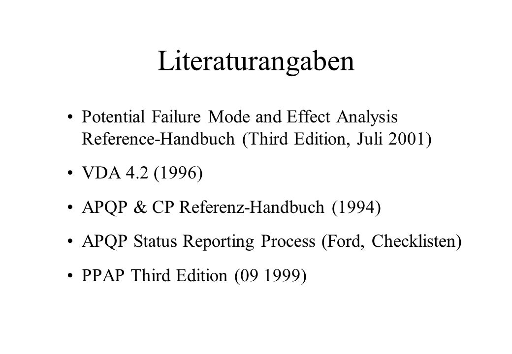 Design-/ Prozeß-FMEA Literaturangaben. Potential Failure Mode and Effect Analysis Reference-Handbuch (Third Edition, Juli 2001)