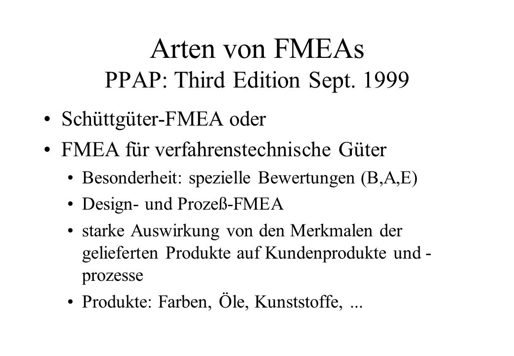 Arten von FMEAs PPAP: Third Edition Sept. 1999