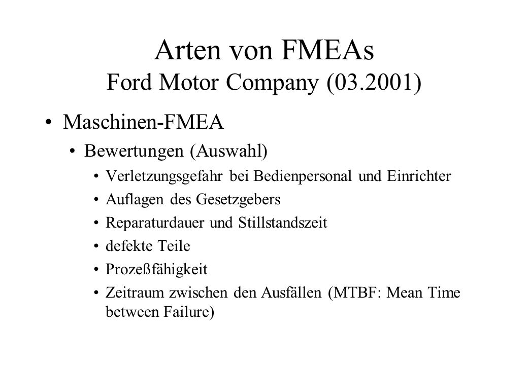 Arten von FMEAs Ford Motor Company ( )