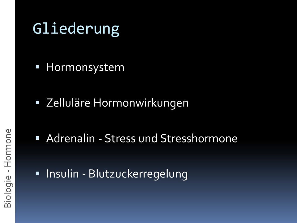 Gliederung Hormonsystem Zelluläre Hormonwirkungen