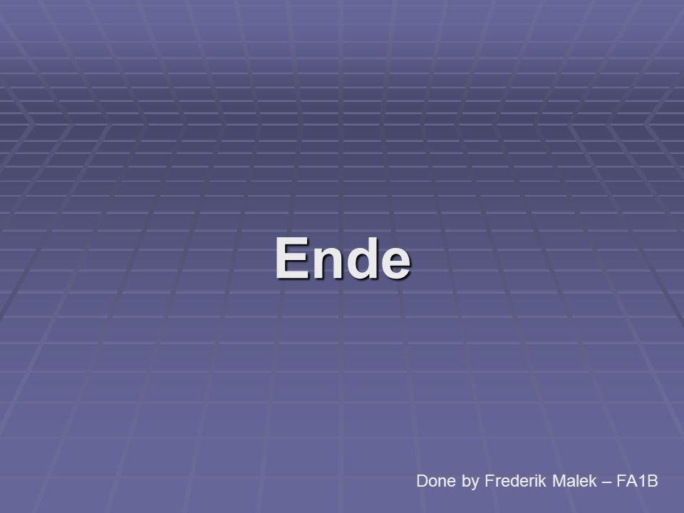 Ende Done by Frederik Malek – FA1B