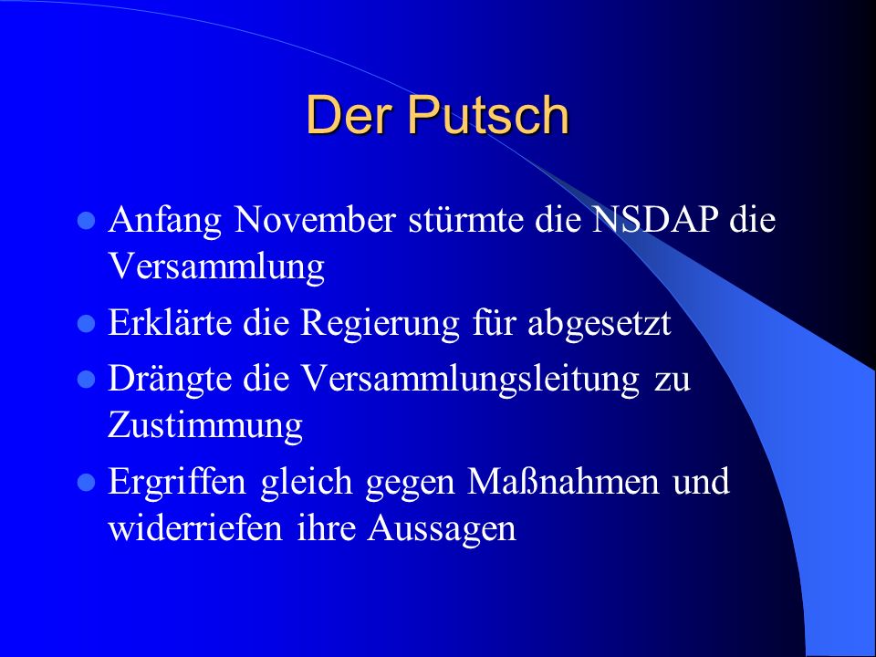Der Putsch Anfang November stürmte die NSDAP die Versammlung