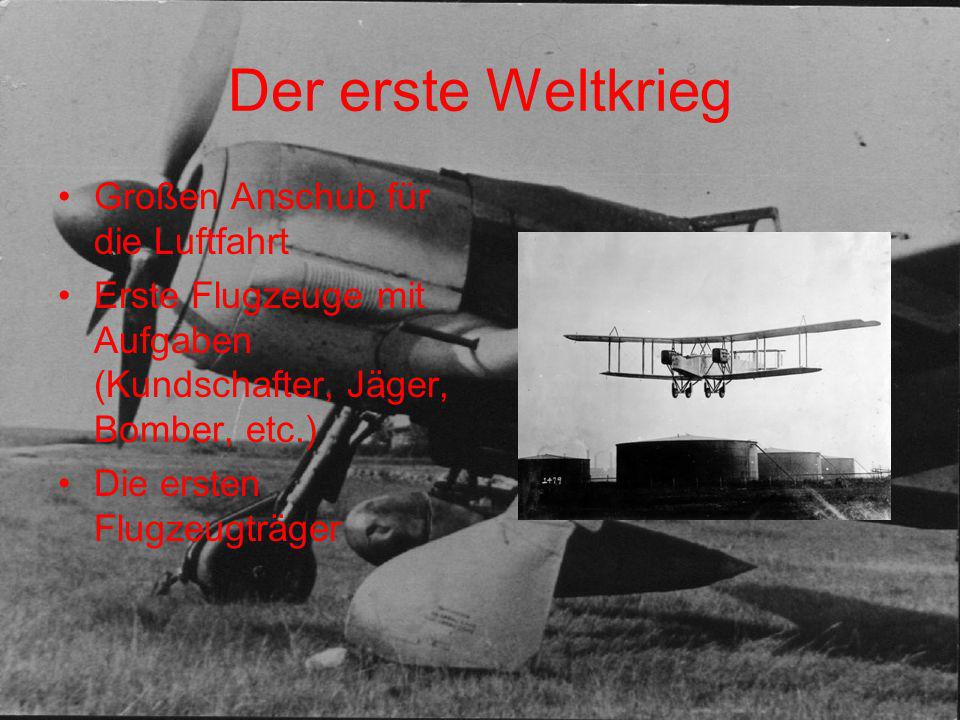 Der erste Weltkrieg Großen Anschub für die Luftfahrt