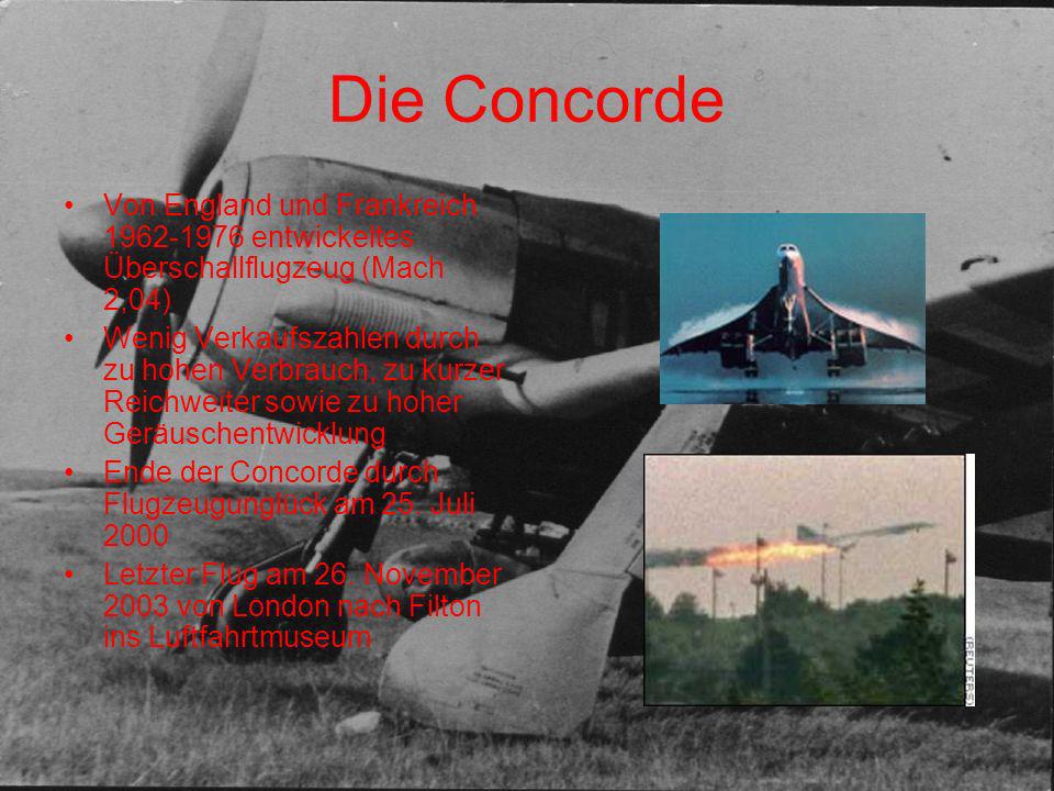 Die Concorde Von England und Frankreich entwickeltes Überschallflugzeug (Mach 2,04)
