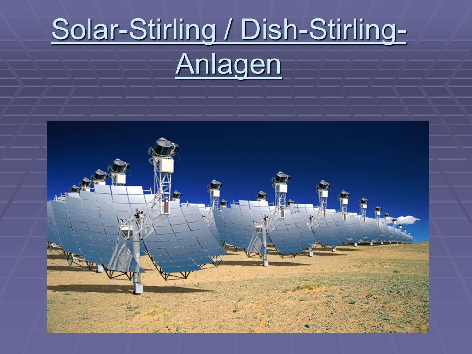 Solar-Stirling / Dish-Stirling-Anlagen