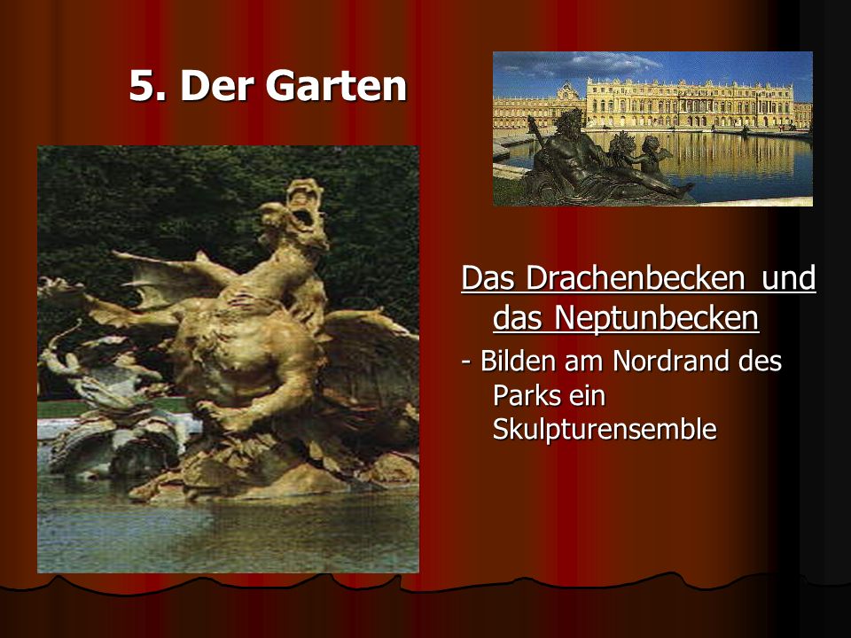 5. Der Garten Das Drachenbecken und das Neptunbecken