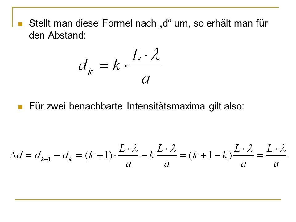 Stellt man diese Formel nach „d um, so erhält man für den Abstand: