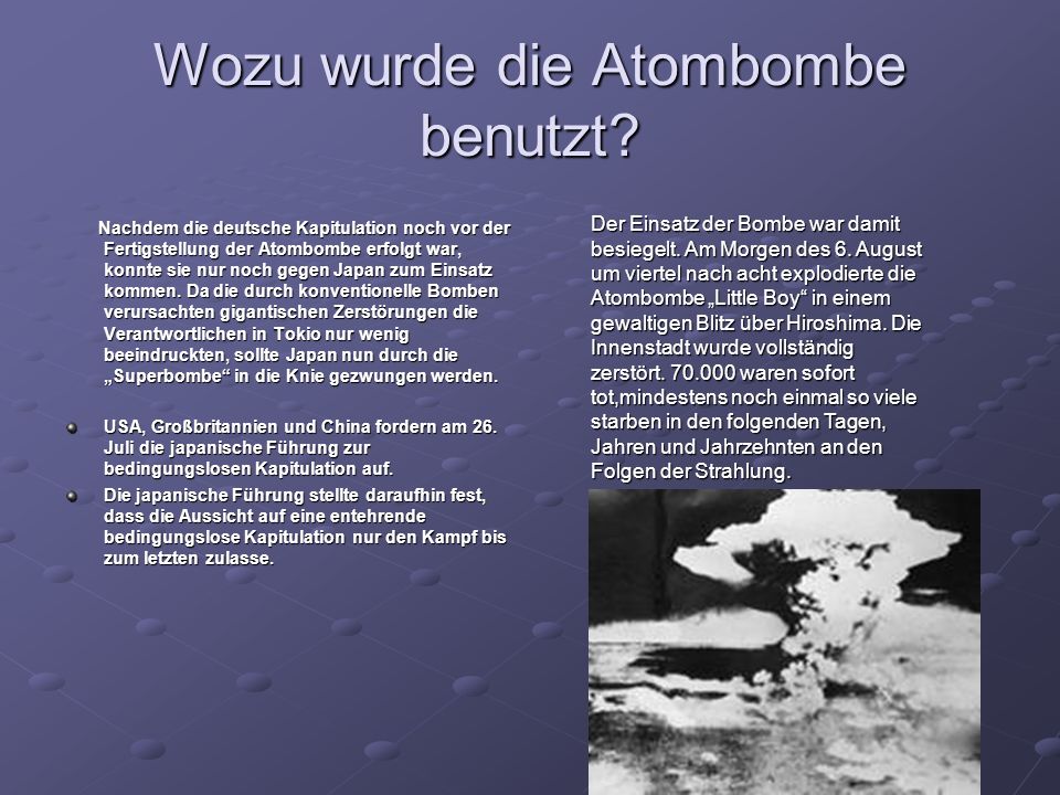 Wozu wurde die Atombombe benutzt