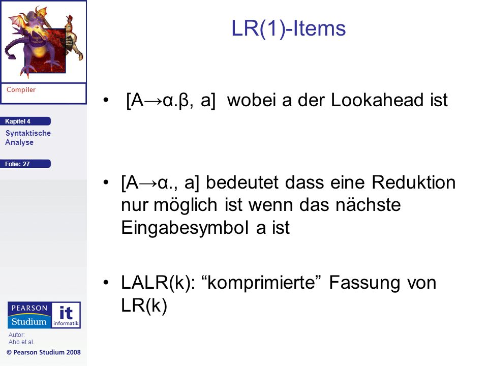 LR(1)-Items [A→α.β, a] wobei a der Lookahead ist
