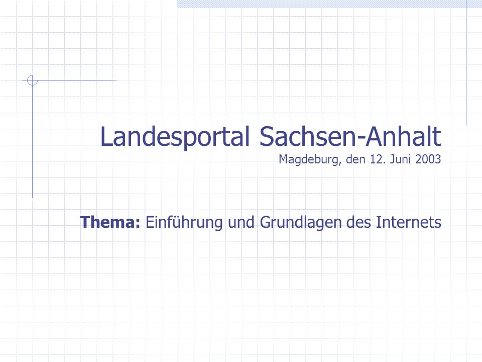 Landesportal Sachsen-Anhalt Magdeburg, den 12. Juni 2003