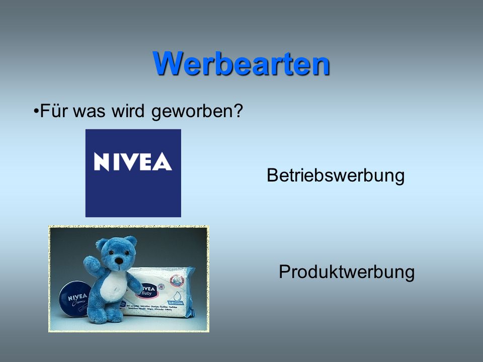 Werbearten Für was wird geworben Betriebswerbung Produktwerbung