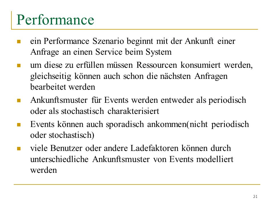 Performance ein Performance Szenario beginnt mit der Ankunft einer Anfrage an einen Service beim System.