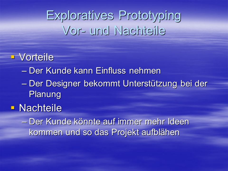 Exploratives Prototyping Vor- und Nachteile