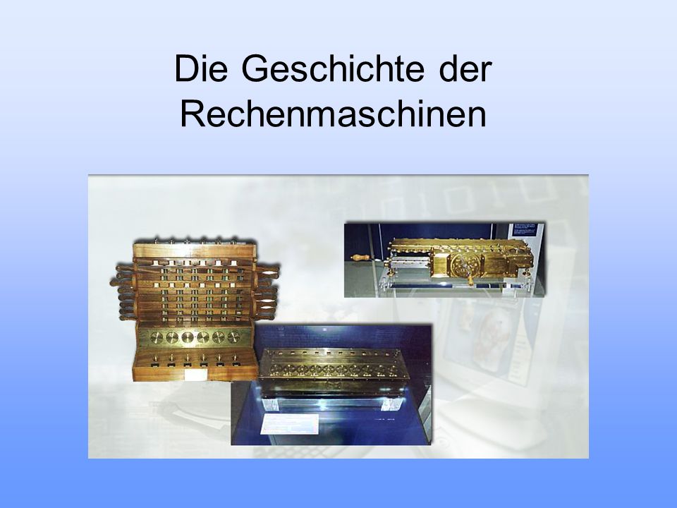 Die Geschichte der Rechenmaschinen