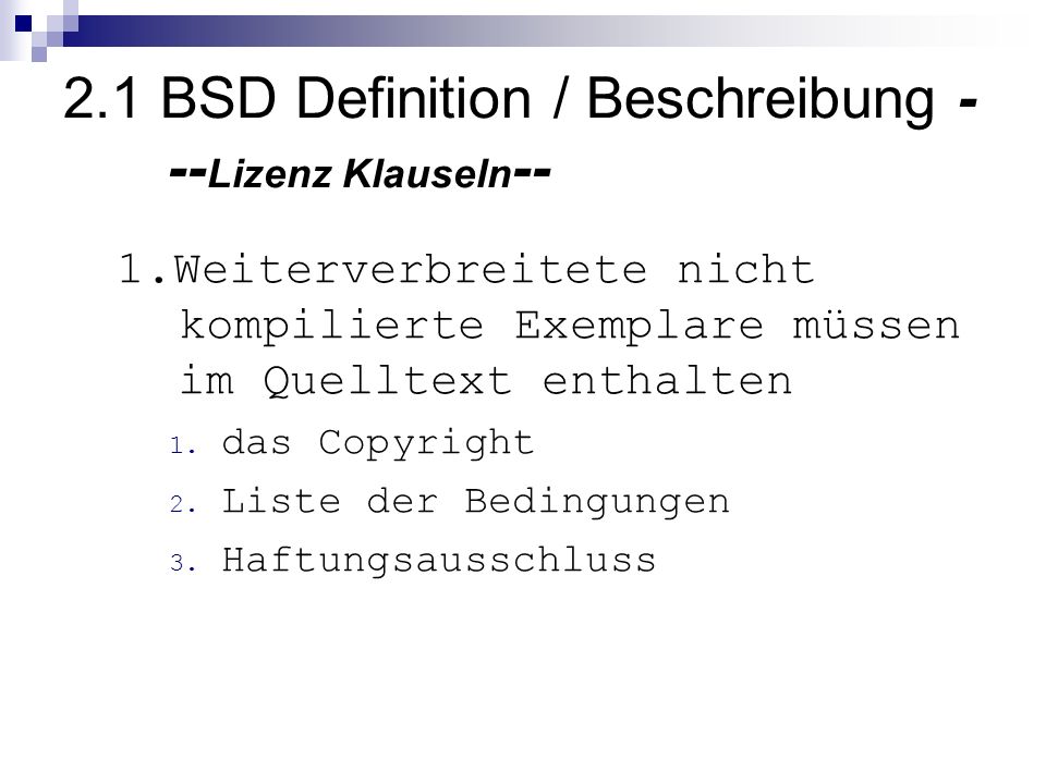 2.1 BSD Definition / Beschreibung - --Lizenz Klauseln--