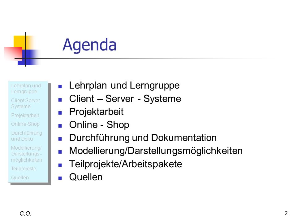 Agenda Lehrplan und Lerngruppe Client – Server - Systeme Projektarbeit