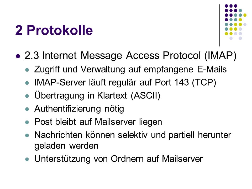2 Protokolle 2.3 Internet Message Access Protocol (IMAP)