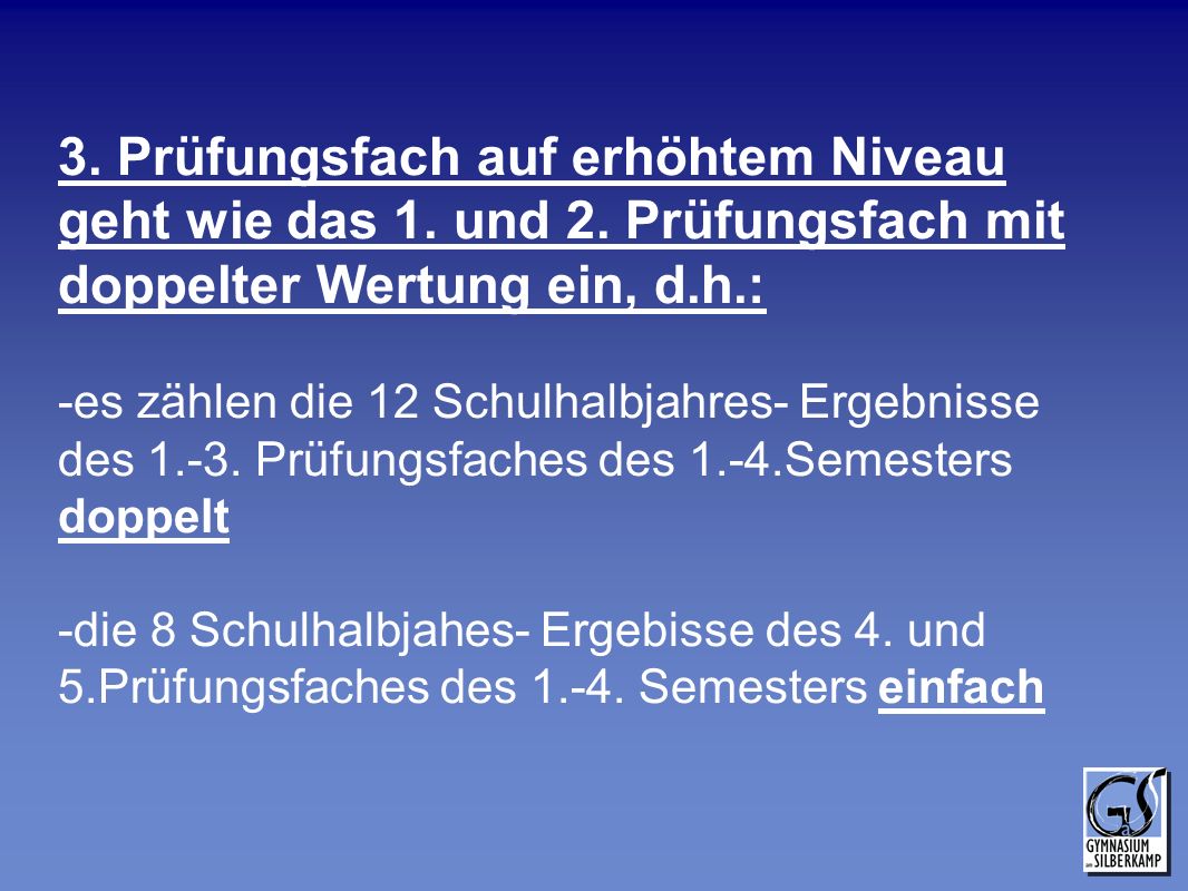 3. Prüfungsfach auf erhöhtem Niveau geht wie das 1. und 2