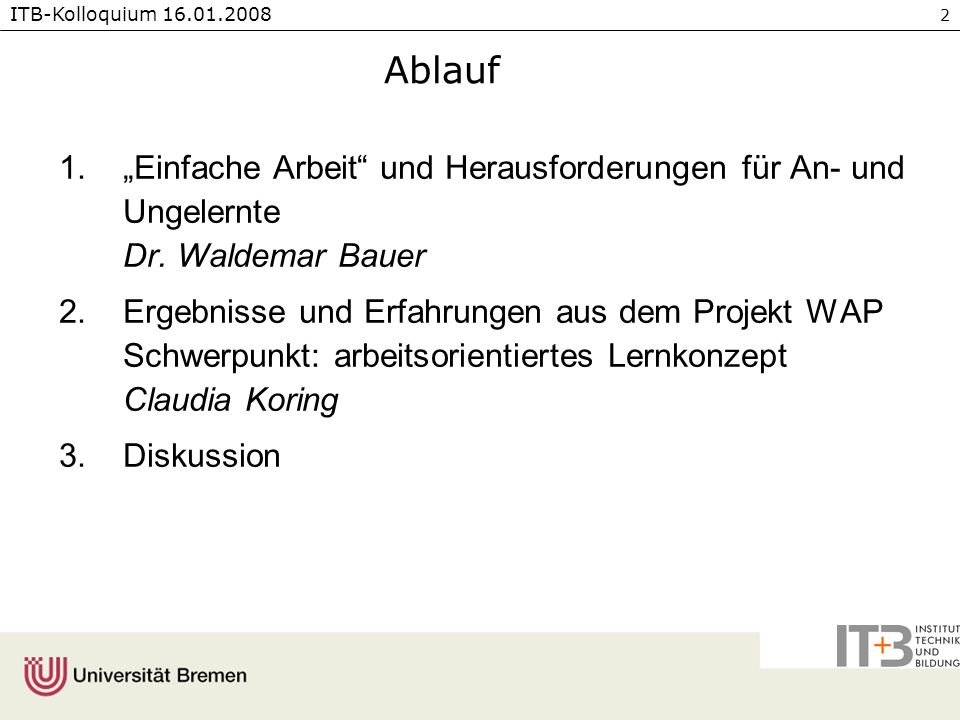 Ablauf „Einfache Arbeit und Herausforderungen für An- und Ungelernte Dr. Waldemar Bauer.