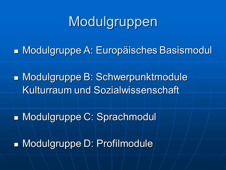 Modulgruppen Modulgruppe A: Europäisches Basismodul