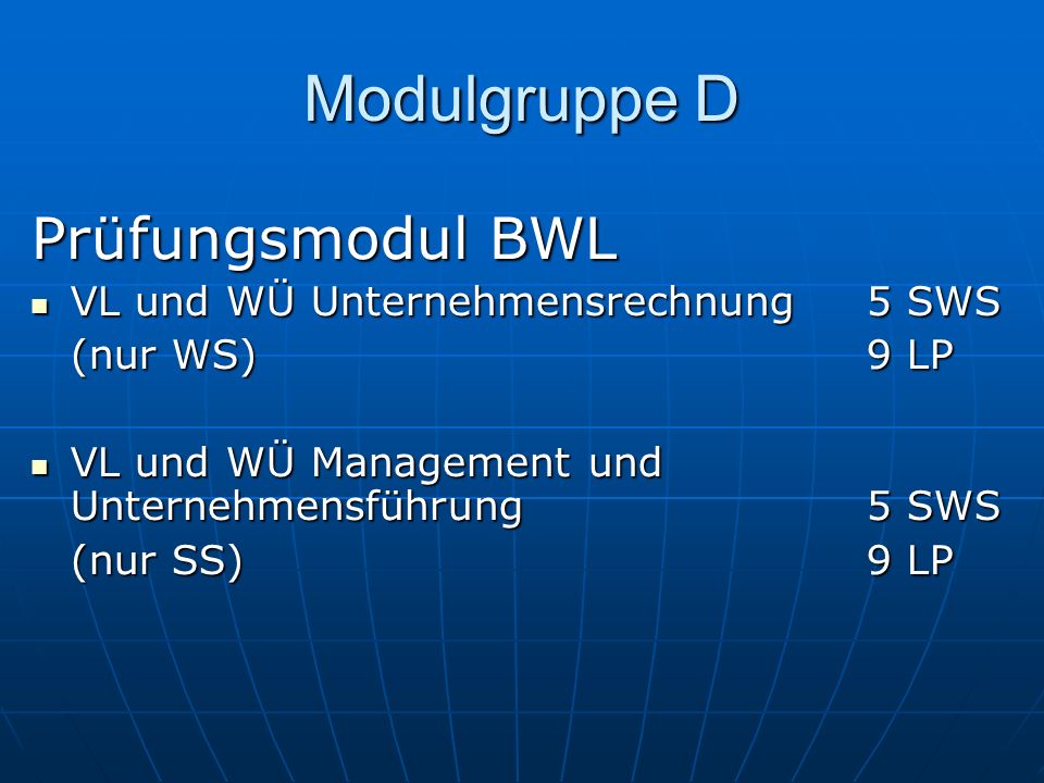 Modulgruppe D Prüfungsmodul BWL VL und WÜ Unternehmensrechnung 5 SWS