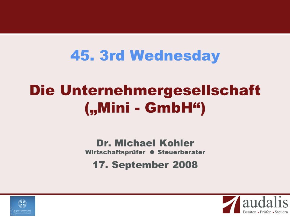 45. 3rd Wednesday Die Unternehmergesellschaft („Mini - GmbH )
