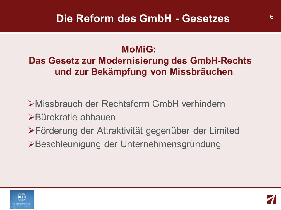 Die Reform des GmbH - Gesetzes