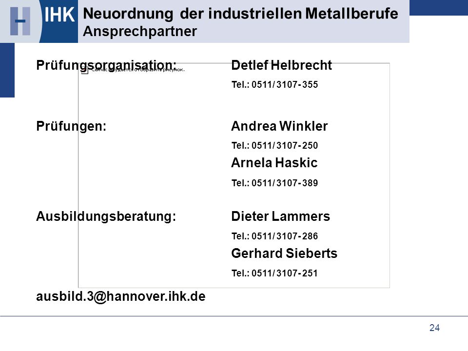 Neuordnung der industriellen Metallberufe Ansprechpartner