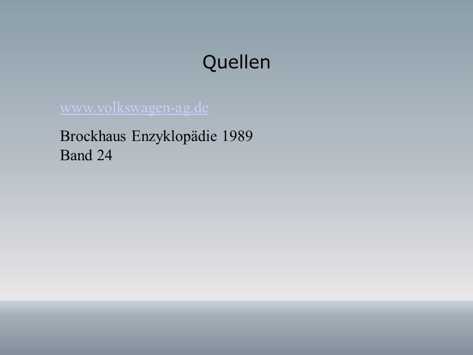 Quellen   Brockhaus Enzyklopädie 1989 Band 24
