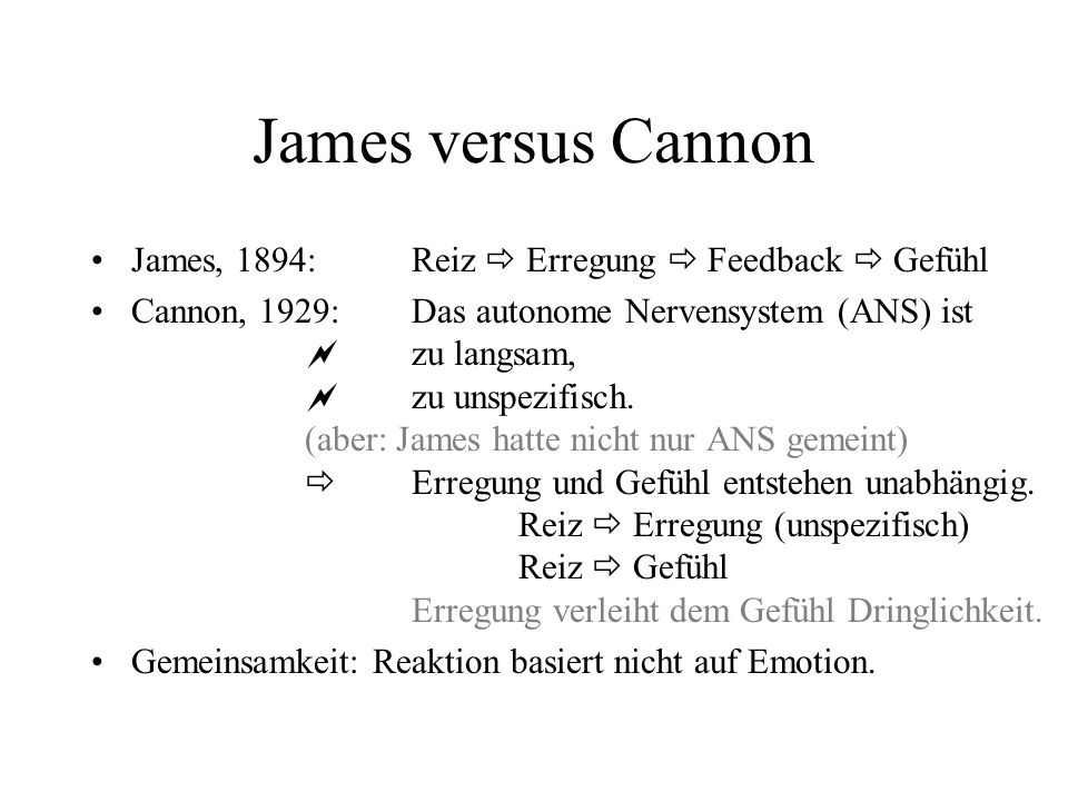 James versus Cannon James, 1894: Reiz  Erregung  Feedback  Gefühl
