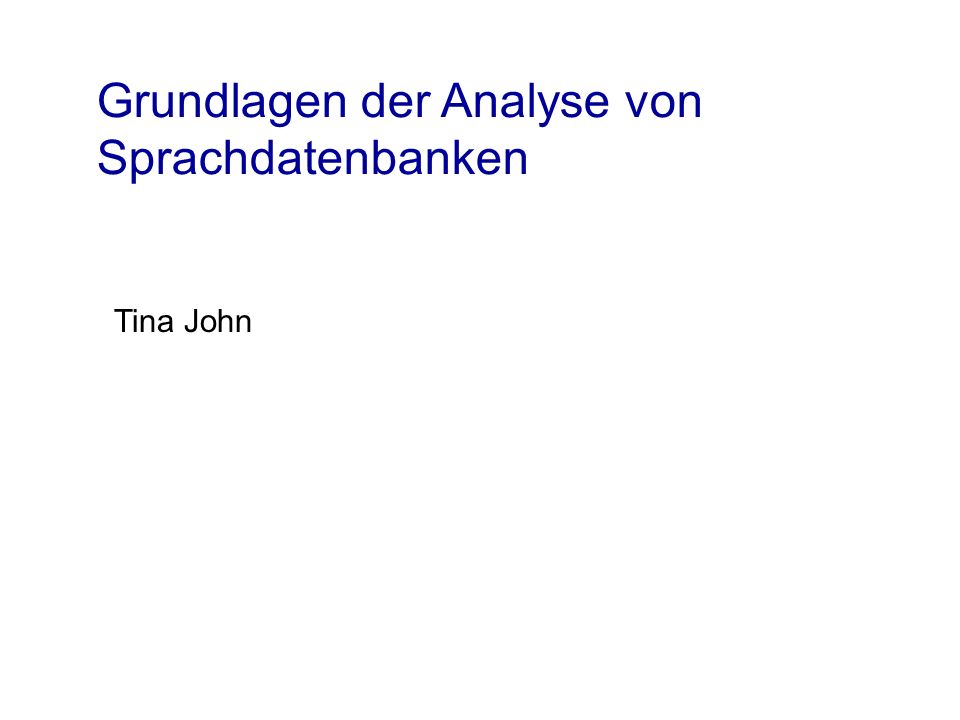 Grundlagen der Analyse von Sprachdatenbanken