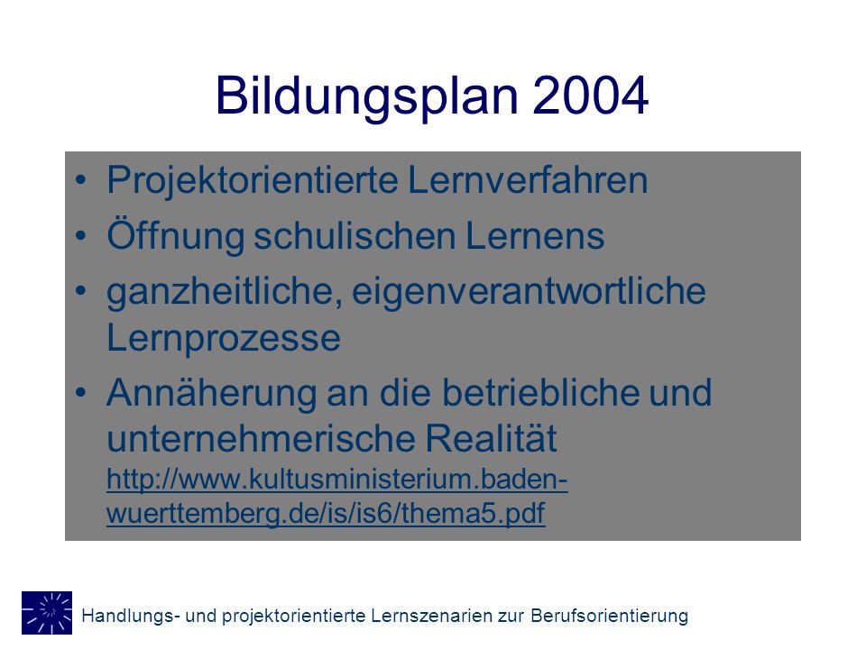 Bildungsplan 2004 Projektorientierte Lernverfahren