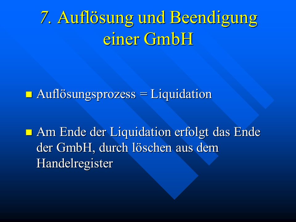 7. Auflösung und Beendigung einer GmbH