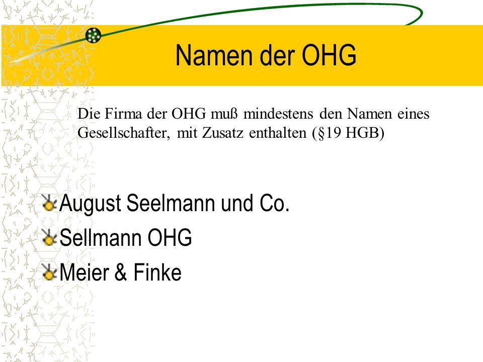 Namen der OHG August Seelmann und Co. Sellmann OHG Meier & Finke