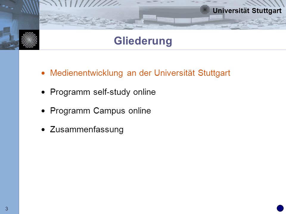 Gliederung  Medienentwicklung an der Universität Stuttgart