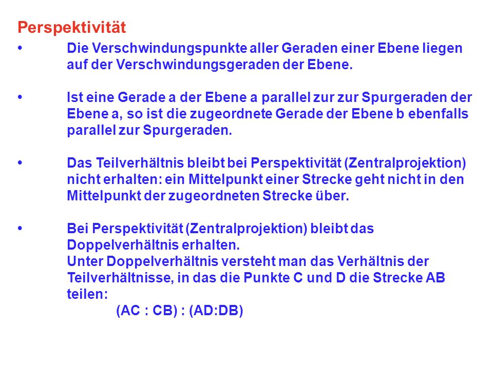 Perspektivität • Die Verschwindungspunkte aller Geraden einer Ebene liegen. auf der Verschwindungsgeraden der Ebene.
