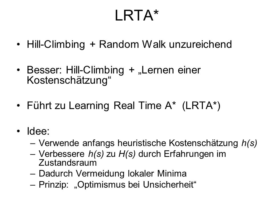 LRTA* Hill-Climbing + Random Walk unzureichend