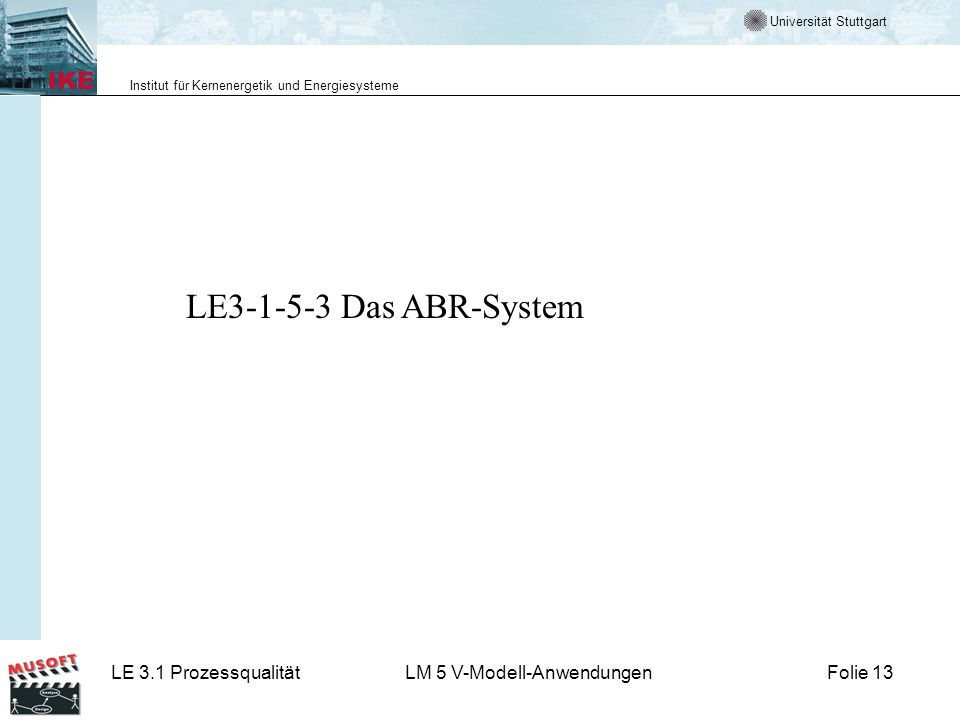 LE Das ABR-System
