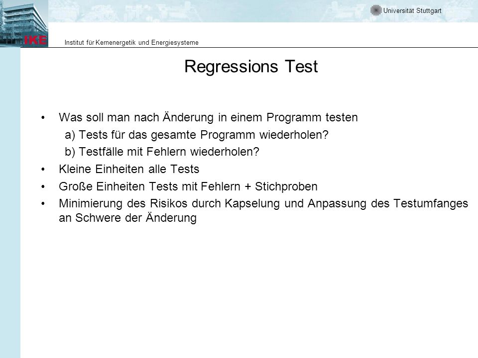 Regressions Test Was soll man nach Änderung in einem Programm testen