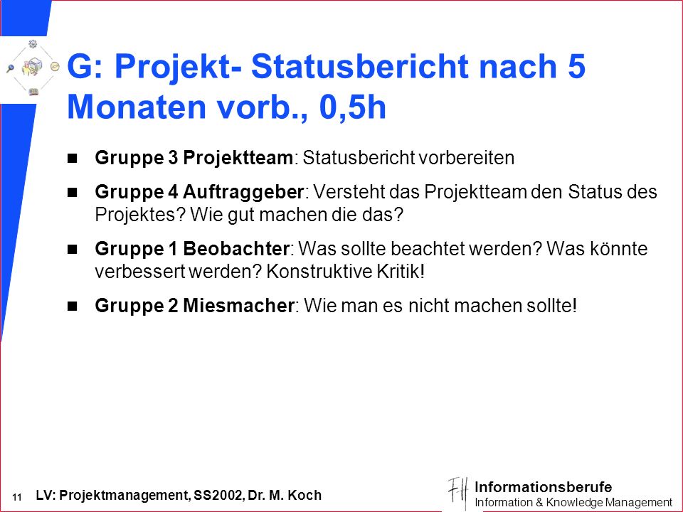 G: Projekt- Statusbericht nach 5 Monaten vorb., 0,5h