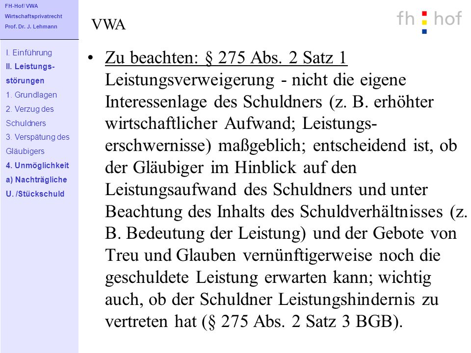 FH-Hof/ VWA Wirtschaftsprivatrecht. Prof. Dr. J. Lehmann. VWA. I. Einführung. II. Leistungs- störungen.