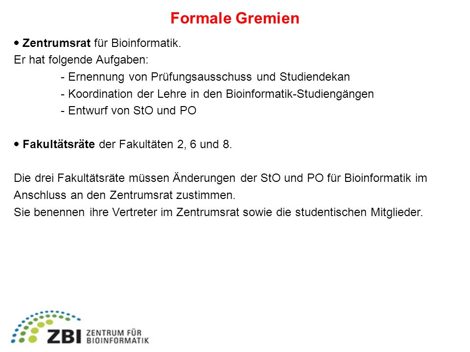 Formale Gremien  Zentrumsrat für Bioinformatik.