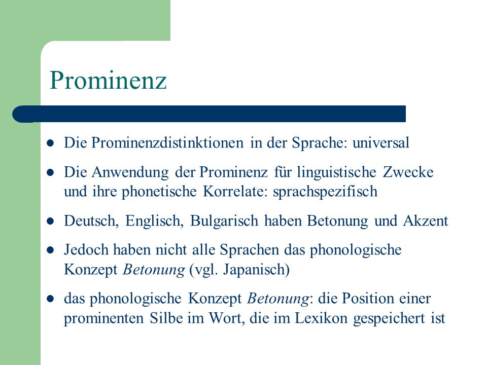 Prominenz Die Prominenzdistinktionen in der Sprache: universal