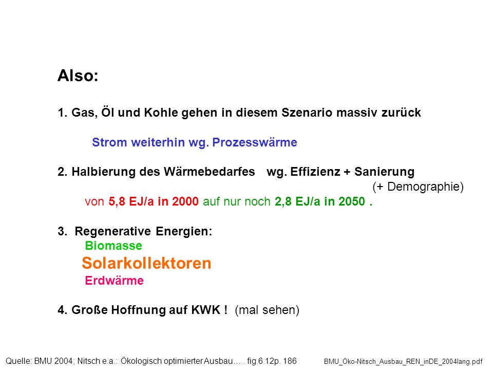 Also: 1. Gas, Öl und Kohle gehen in diesem Szenario massiv zurück