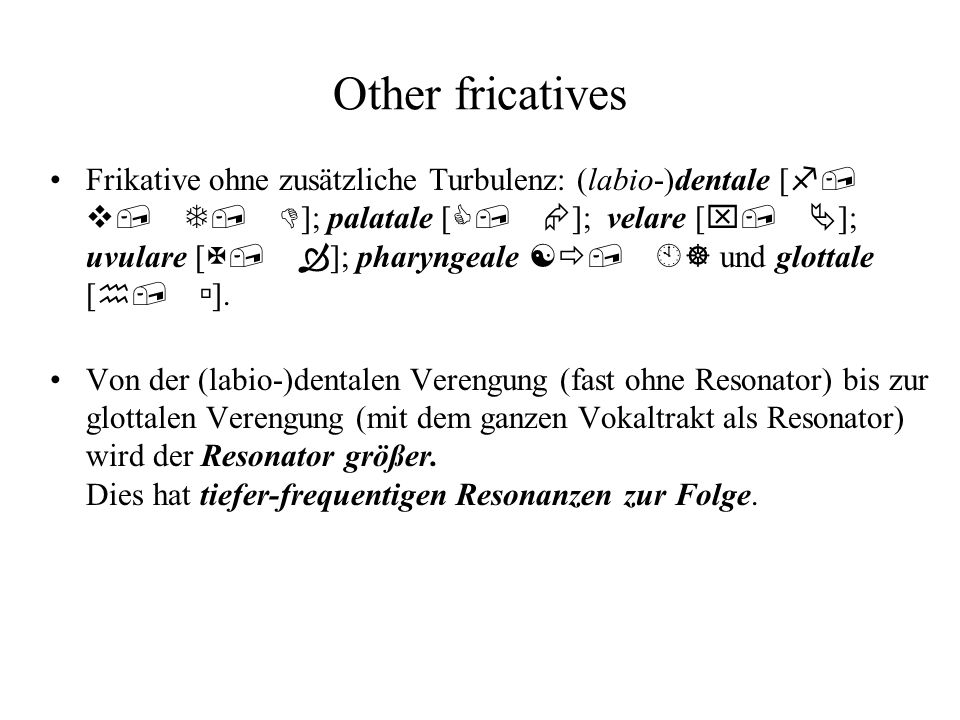 Other fricatives