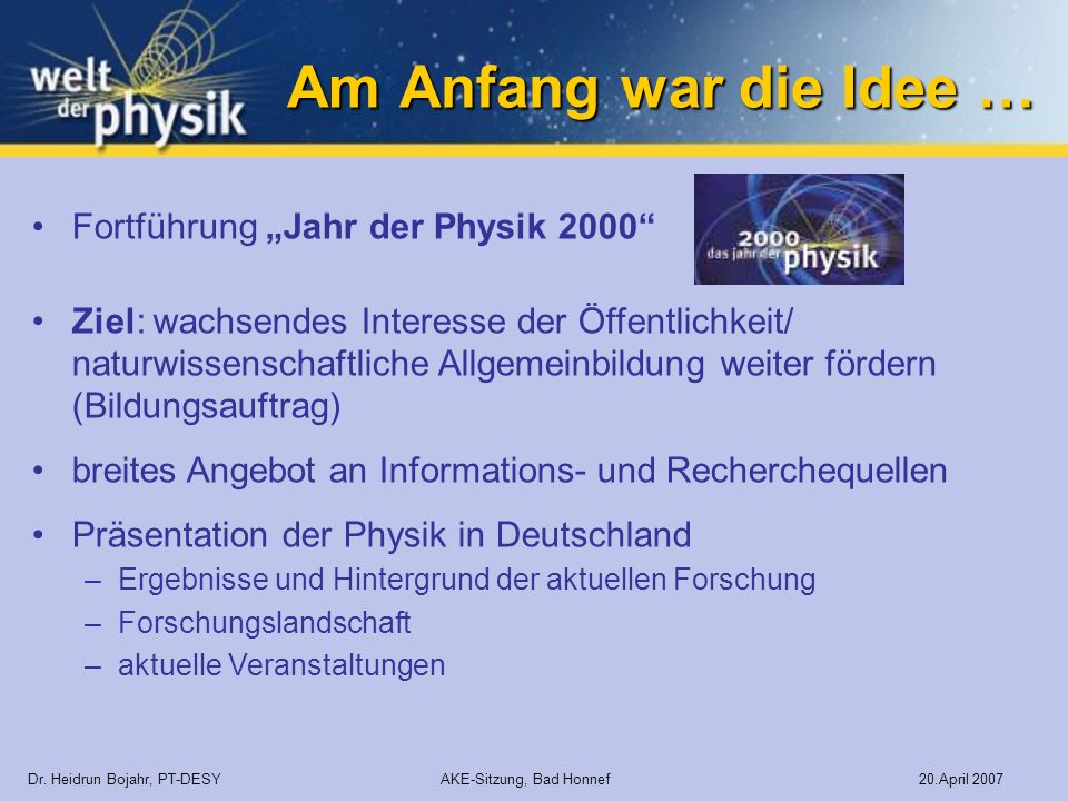Am Anfang war die Idee … Fortführung „Jahr der Physik 2000