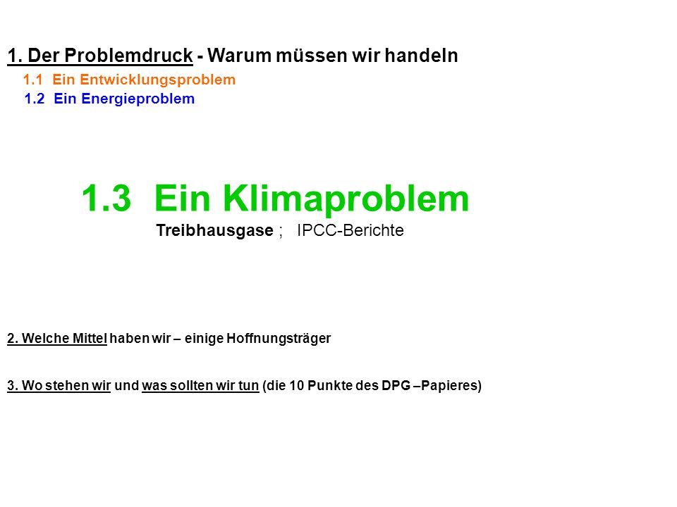 1.3 Ein Klimaproblem 1. Der Problemdruck - Warum müssen wir handeln