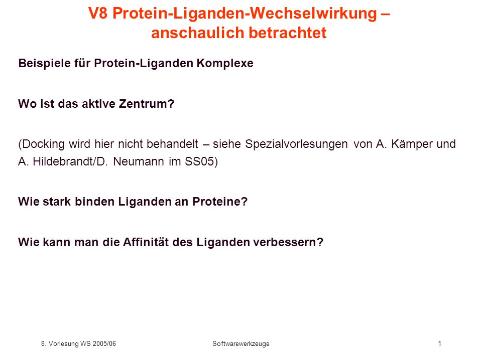 V8 Protein-Liganden-Wechselwirkung – anschaulich betrachtet