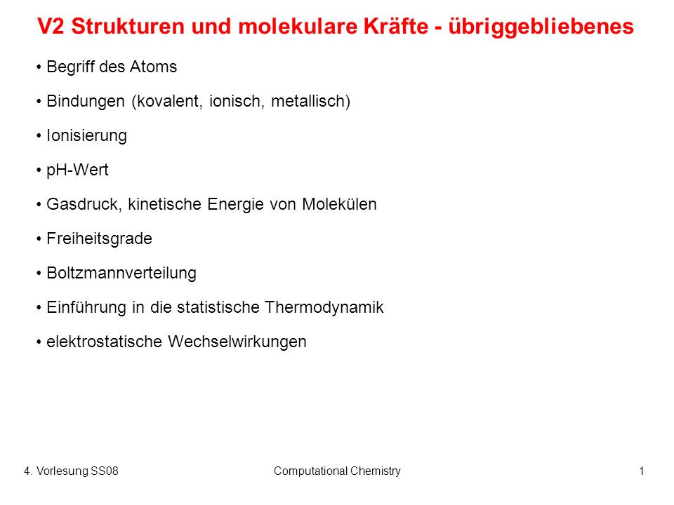 V2 Strukturen und molekulare Kräfte - übriggebliebenes