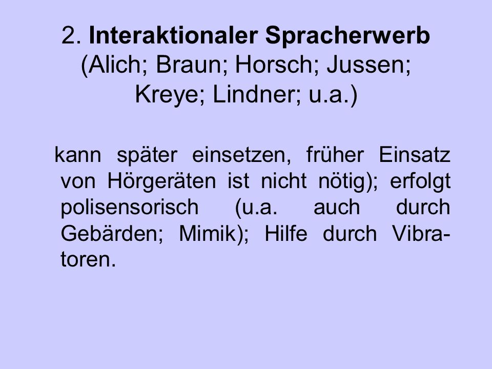 2. Interaktionaler Spracherwerb (Alich; Braun; Horsch; Jussen; Kreye; Lindner; u.a.)